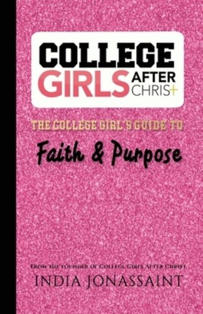 Cover for India Jonassaint · College Girls After Christ (Paperback Bog) (2018)