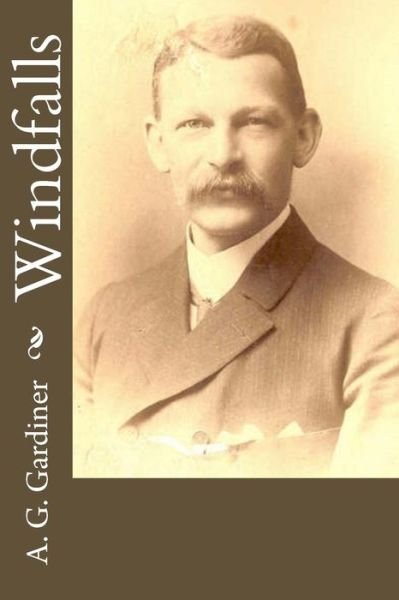 Cover for A G Gardiner · Windfalls (Pocketbok) (2017)