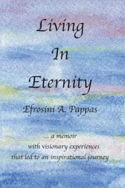 Cover for Efrosini A Pappas · Living in Eternity (Taschenbuch) (2018)