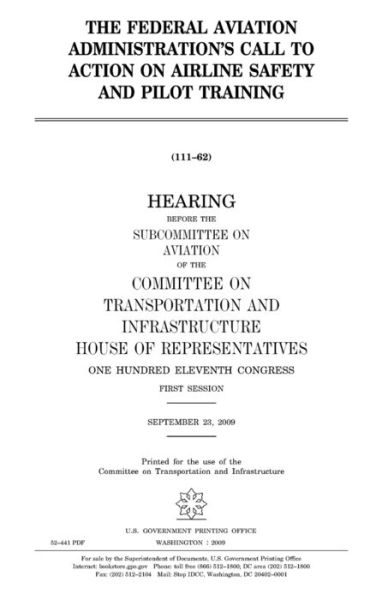 Cover for United States House of Representatives · The Federal Aviation Administration's call to action on airline safety and pilot training (Paperback Book) (2018)