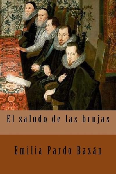 Cover for Emilia Pardo Bazan · El Saludo de Las Brujas (Paperback Book) (2018)
