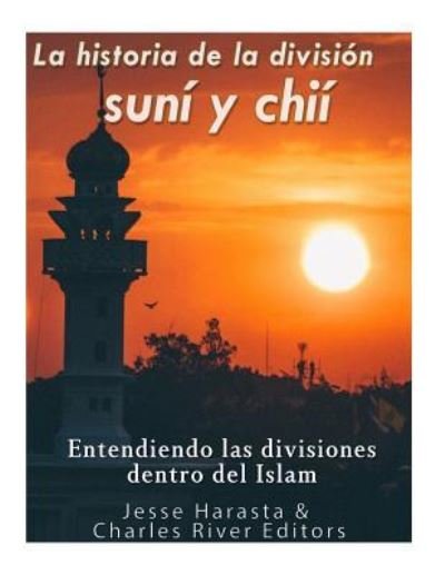 Cover for Jesse Harasta · La historia de la division suni y chii (Paperback Book) (2018)