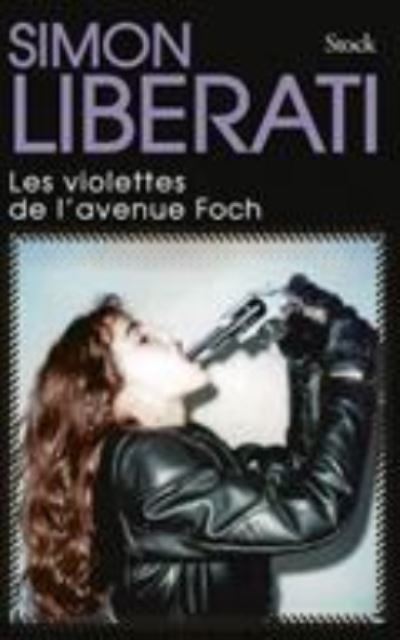 Cover for Simon Liberati · Les violettes de l'avenue Foch (MERCH) (2021)