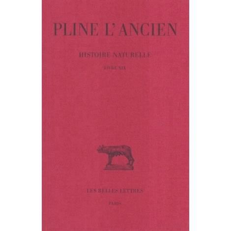 Cover for Pline L'ancien · Histoire Naturelle: Livre Xix. (Nature Du Lin et Faits Merveilleux). (Collection Des Universites De France: Latine) (French Edition) (Taschenbuch) [French edition] (2002)