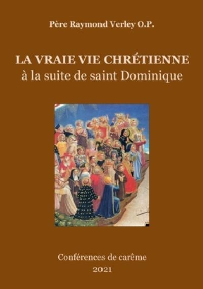 Cover for Pere Raymond Verley · La vraie vie chretienne (Paperback Book) (2021)