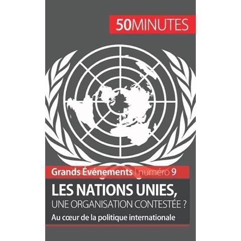 Les Nations unies, une organisation contestee ? - Camille David - Livres - 50 Minutes - 9782806259691 - 14 avril 2015