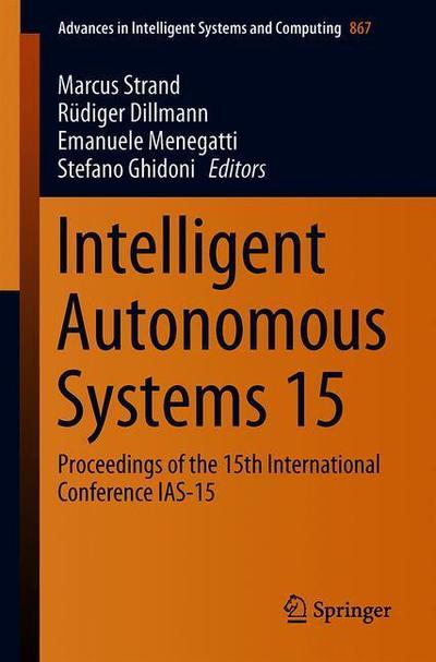 Cover for Intelligent Autonomous Systems 15 (Book) [1st ed. 2019 edition] (2019)