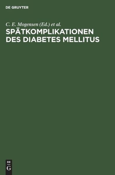Cover for Carl Erik Mogensen · Spatkomplikationen Des Diabetes Mellitus (Taschenbuch) (1990)