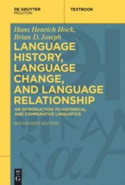 Cover for Hans Henrich Hock · Language History, Language Change, and Language Relationship An Introduction to Historical and Comparative Linguistics (Paperback Book) (2019)