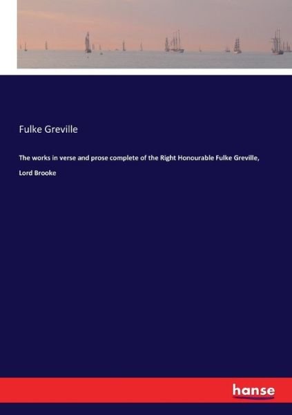 Cover for Greville · The works in verse and prose c (Bog) (2017)