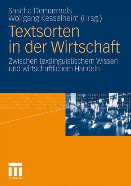 Cover for Sascha Demarmels · Textsorten in Der Wirtschaft: Zwischen Textlinguistischem Wissen Und Wirtschaftlichem Handeln (Paperback Book) [2011 edition] (2011)