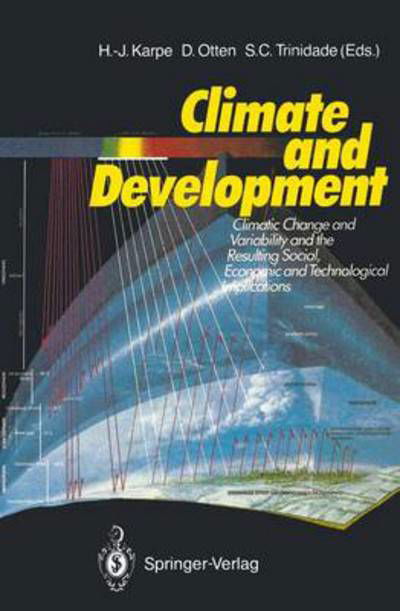 Cover for H -j Karpe · Climate and Development: Climate Change and Variability and the Resulting Social, Economic and Technological Implications (Paperback Book) [Softcover reprint of the original 1st ed. 1990 edition] (1990)