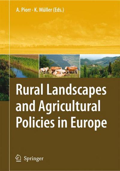 Cover for Annette Piorr · Rural Landscapes and Agricultural Policies in Europe (Hardcover Book) (2009)