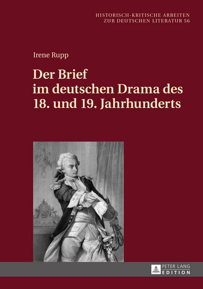 Cover for Irene Rupp · Der Brief Im Deutschen Drama Des 18. Und 19. Jahrhunderts - Historisch-Kritische Arbeiten Zur Deutschen Literatur (Hardcover bog) (2016)