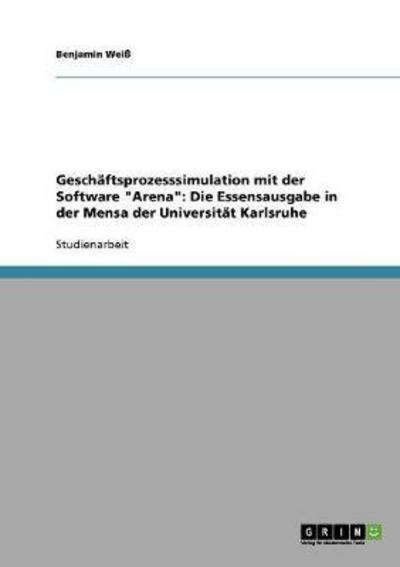 Cover for Weiß · Geschäftsprozesssimulation mit der (Book) [German edition] (2013)