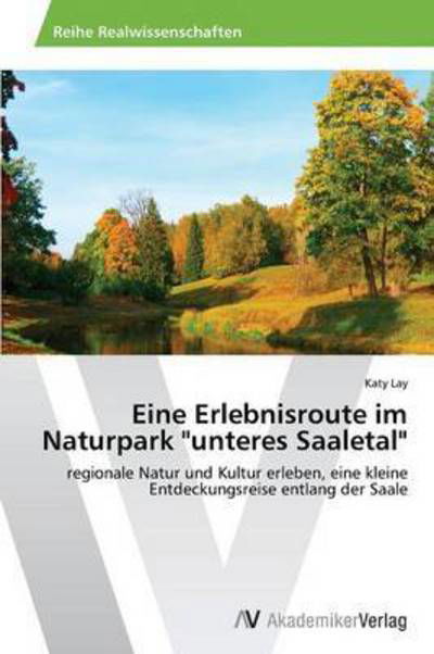 Cover for Lay Katy · Eine Erlebnisroute Im Naturpark (Paperback Book) (2012)