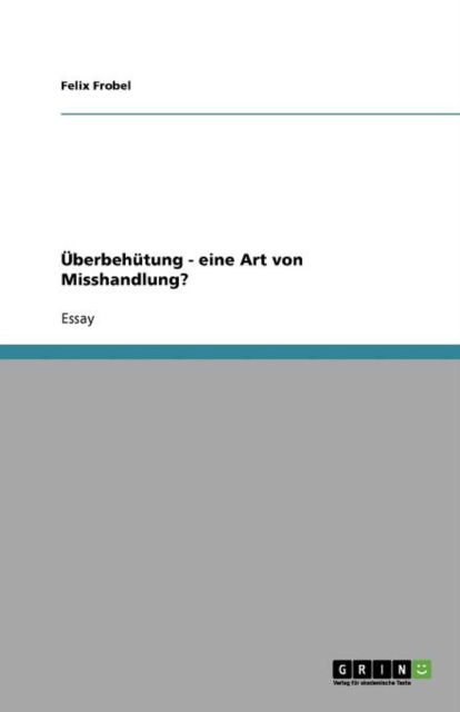 Cover for Frobel · Überbehütung - eine Art von Miss (Book) [German edition] (2010)