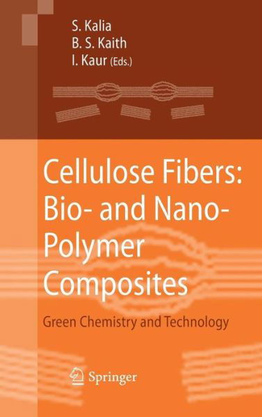 Cover for Susheel Kalia · Cellulose Fibers: Bio- and Nano-Polymer Composites: Green Chemistry and Technology (Gebundenes Buch) (2011)