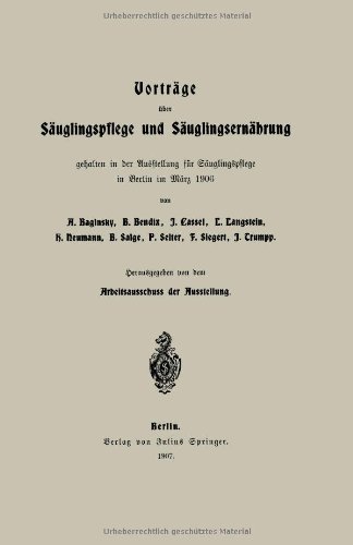Cover for Adolf Baginsky · Vortrage UEber Sauglingspflege Und Sauglingsernahrung: Gehalten in Der Ausstellung Fur Sauglingspflege in Berlin Im Marz 1906 (Taschenbuch) [1907 edition] (1907)