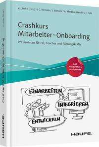 Crashkurs Mitarbeiter-Onboarding - Catrin Birmele - Livres - Haufe Lexware GmbH - 9783648139691 - 21 avril 2020