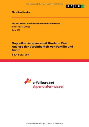 Cover for Christian Sander · Doppelkarrierepaare mit Kindern: Eine Analyse der Vereinbarkeit von Familie und Beruf (Paperback Book) [German edition] (2013)