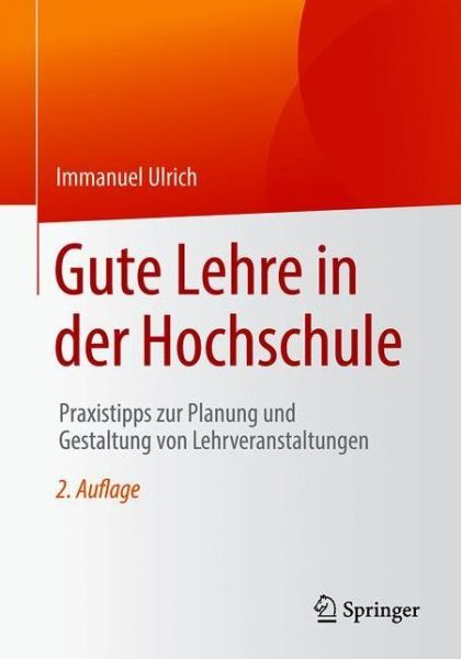 Gute Lehre in der Hochschule - Ulrich - Bücher -  - 9783658310691 - 24. November 2020