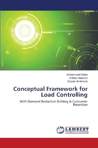 Cover for Essam Al-ammar · Conceptual Framework for Load Controlling: with Demand Reduction Bidding &amp; Consumer Retention (Taschenbuch) (2013)