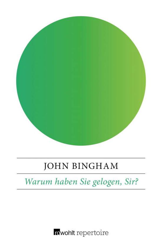 Cover for Bingham · Warum haben Sie gelogen, Sir? (Buch)