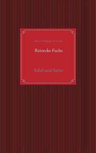 Cover for Johann Wolfgang Von Goethe · Reinecke Fuchs (Paperback Book) (2016)