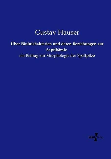 Cover for Hauser · Über Fäulnisbakterien und deren (Bog)