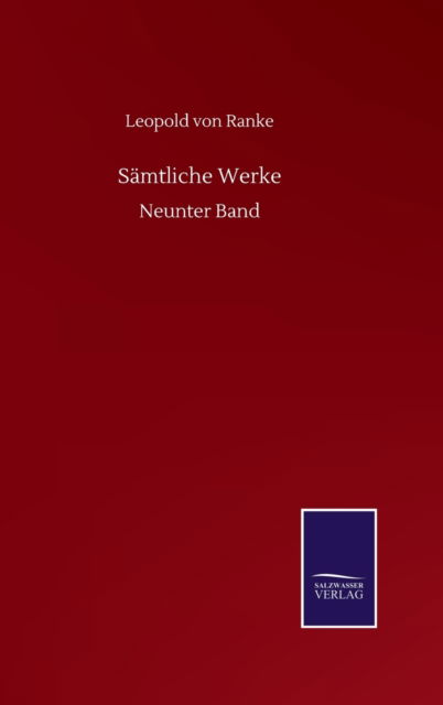 Cover for Ranke Leopold von Ranke · Samtliche Werke: Neunter Band (Hardcover Book) (2020)