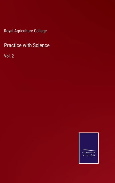 Cover for Royal Agriculture College · Practice with Science (Hardcover Book) (2022)