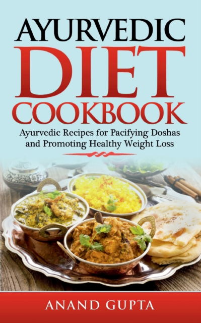 Cover for Gupta · Ayurvedic Diet Cookbook (N/A) (2021)