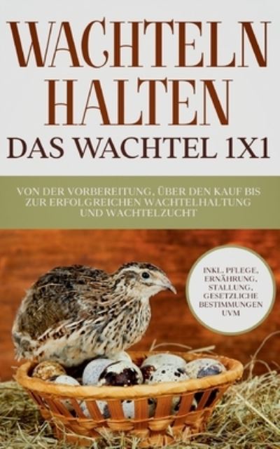 Cover for Maximilian Kobus · Wachteln halten - Das Wachtel 1x1 (Paperback Book) (2022)