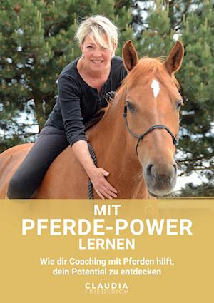 Cover for Claudia A. Friederich · Mit Pferde-Power lernen (Book) (2022)