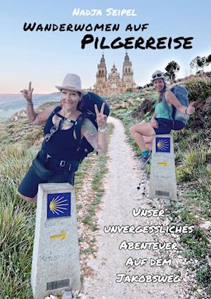 Cover for Nadja Seipel · Wanderwomen auf Pilgerreise (Book) (2024)