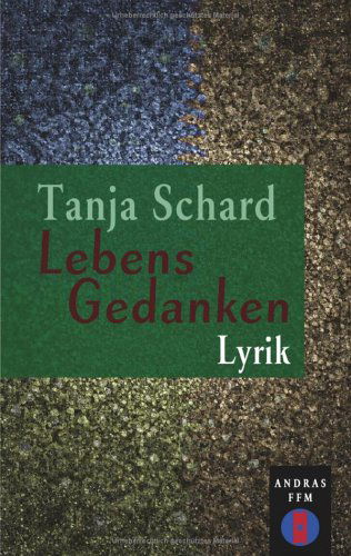 Cover for Tanja A Schard · Lebensgedanken: Lyrik (Taschenbuch) [German edition] (2001)