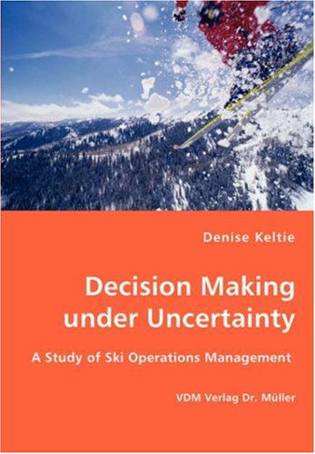 Cover for Denise Keltie · Decision Making Under Uncertainty (Paperback Book) (2008)