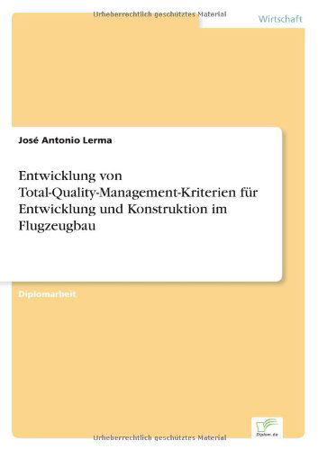 Cover for Jose Antonio Lerma · Entwicklung Von Total-quality-management-kriterien Fur Entwicklung Und Konstruktion Im Flugzeugbau (Paperback Book) [German edition] (2000)
