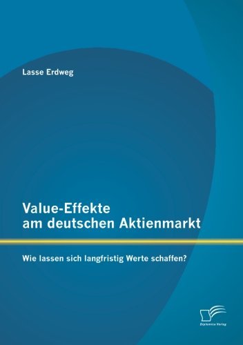 Cover for Lasse Erdweg · Value-Effekte am deutschen Aktienmarkt: Wie lassen sich langfristig Werte schaffen? (Paperback Book) [German edition] (2014)
