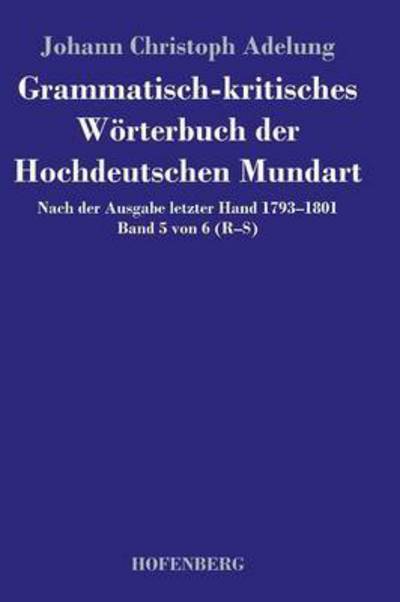 Cover for Johann Christoph Adelung · Grammatisch-kritisches Worterbuch Der Hochdeutschen Mundart (Hardcover Book) (2014)