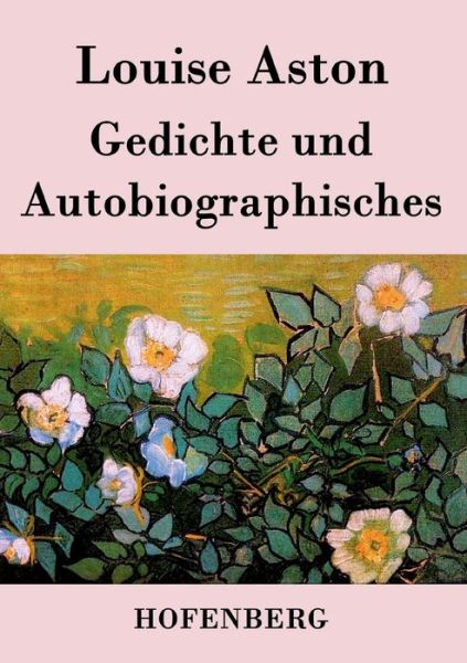 Cover for Louise Aston · Gedichte Und Autobiographisches (Paperback Book) (2015)