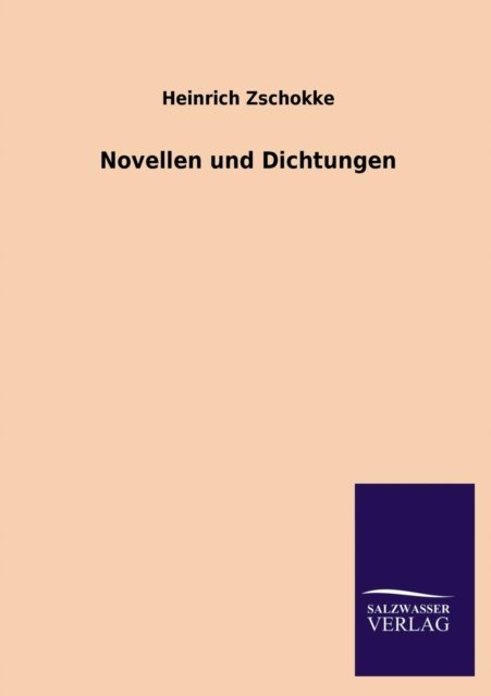 Cover for Heinrich Zschokke · Novellen Und Dichtungen (Paperback Book) [German edition] (2013)