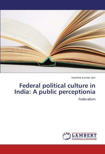 Cover for Sumitra Kumar Jain · Federal Political Culture in India: a Public Perceptionia: Federalism (Paperback Book) (2012)