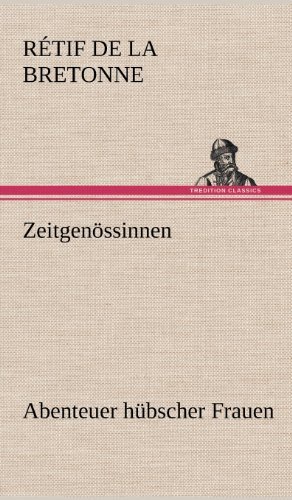Cover for Retif De La Bretonne · Zeitgenossinnen (Hardcover Book) [German edition] (2012)