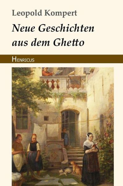 Cover for Leopold Kompert · Neue Geschichten Aus Dem Ghetto (Paperback Book) (2018)