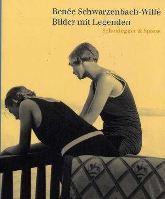 Cover for Renee Schwarzenbach-Wille · Bilder Mit Legenden: Fotografien (Inbunden Bok) (2024)