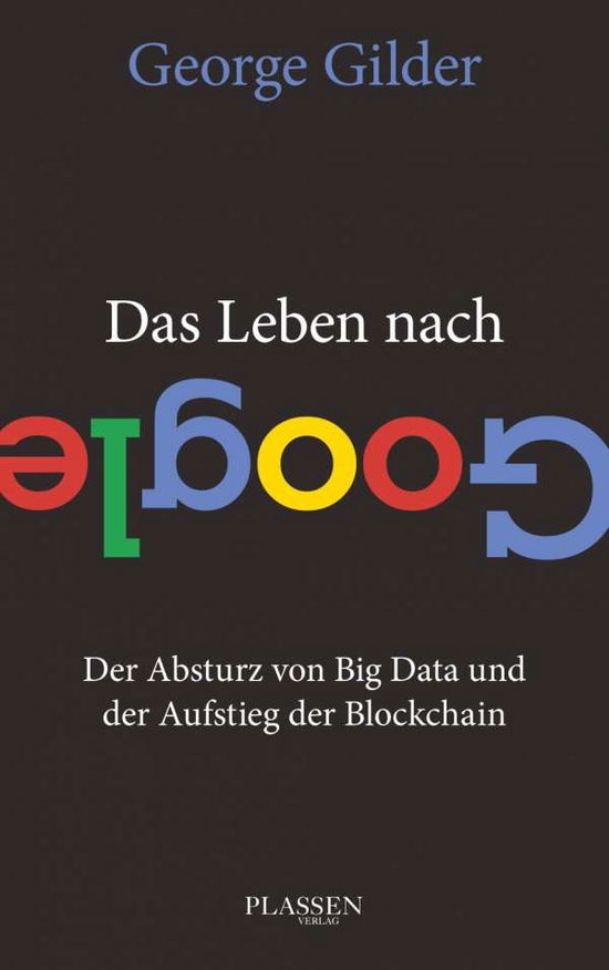 Cover for Gilder · Das Leben nach Google (Bog)