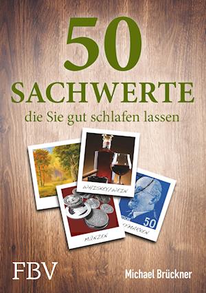 Cover for Michael Brückner · 50 Sachwerte, die Sie gut schlafen lassen (Paperback Book) (2012)