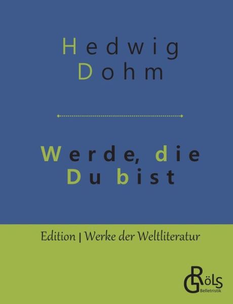 Cover for Hedwig Dohm · Werde, die Du bist (Paperback Book) (2019)